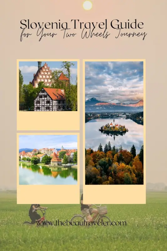 Slovenia by Bike: Your Guide to Experiencing the Country’s Beauty at Your Own Pace - The BeauTraveler