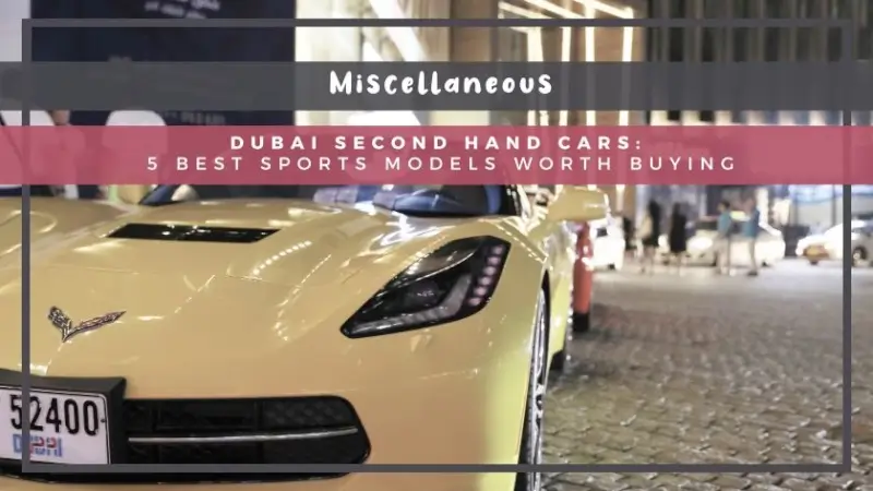 Dubai Second Hand Cars: 5 Best Sports Models Worth Buying