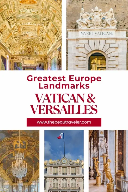  Vatican Museums Tours & Versailles Palace: Must-Visit Europe Landmarks - The BeauTraveler