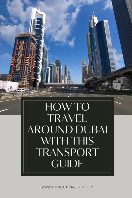 How to Plan a Trip to Dubai: 4 Easy Ways to Get Around the City - The BeauTraveler