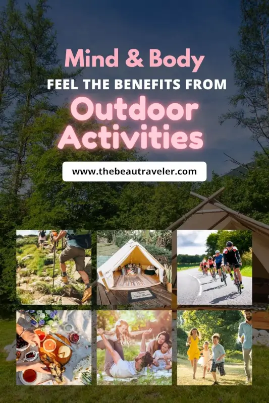 Outdoor Activities for Wellbeing: How Nature Supports Your Mind & Body - The BeauTraveler