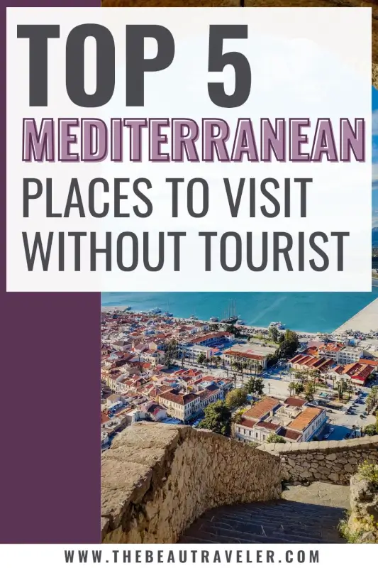 Off-the-Beaten-Path Mediterranean Holiday Destinations: 5 Untouched Gems for European Beach Getaway - The BeauTraveler