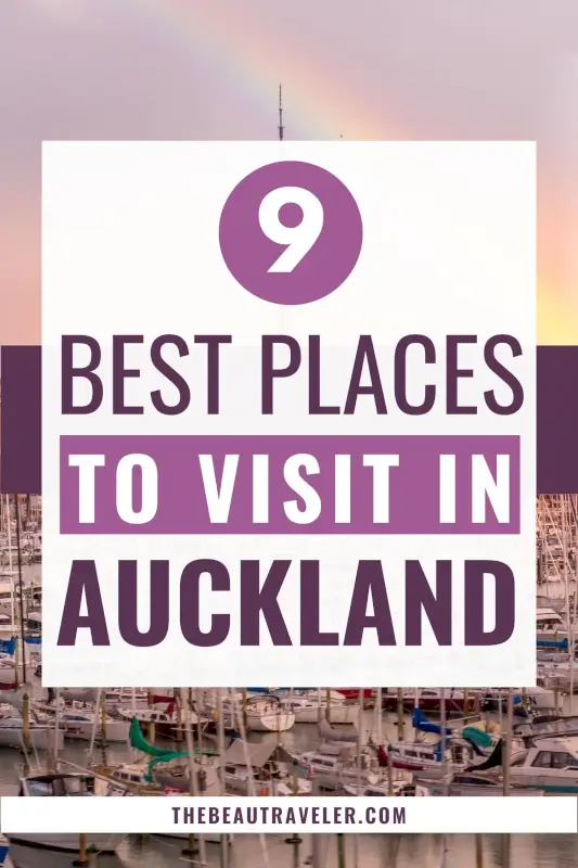 9 Best Tourist Attractions to See in Auckland, NZ - The BeauTraveler