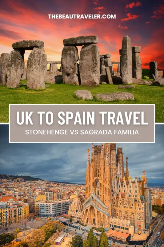 Stonehenge or Sagrada Familia: The Ultimate Destinations for England and Spain Travel - The BeauTraveler