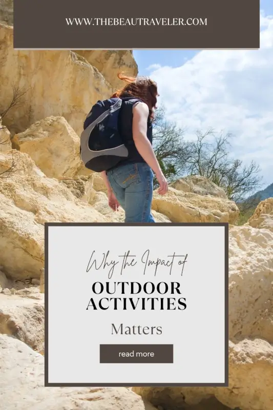 Outdoor Activities for Wellbeing: How Nature Supports Your Mind & Body - The BeauTraveler