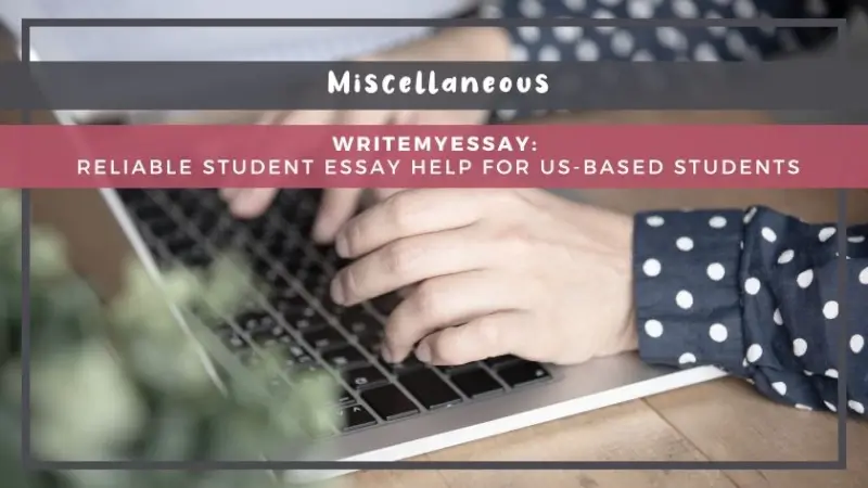 WriteMyEssay: Reliable Student Essay Help for US-Based Students