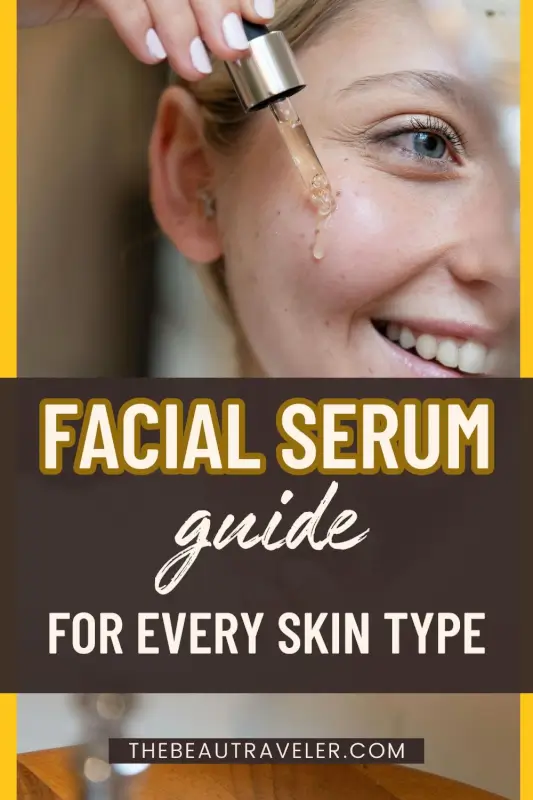 5 Tips for Choosing the Best Face Serum Products - The BeauTraveler