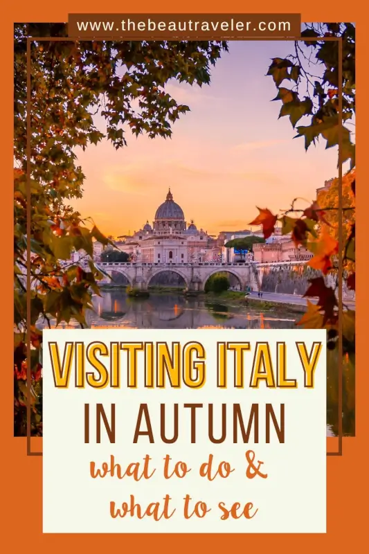 Why Autumn in Italy Is the Perfect Season to Visit - The BeauTraveler