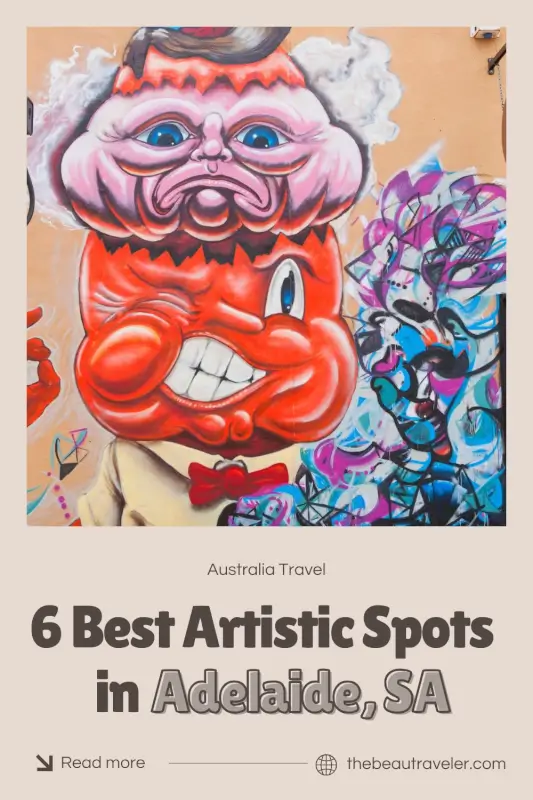 Top 6 Vibrant Artistic Things to Do in South Australia - The BeauTraveler