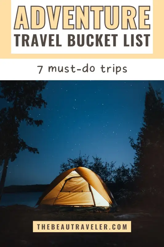 The Ultimate List of the World’s Best Adventure Destinations - The BeauTraveler