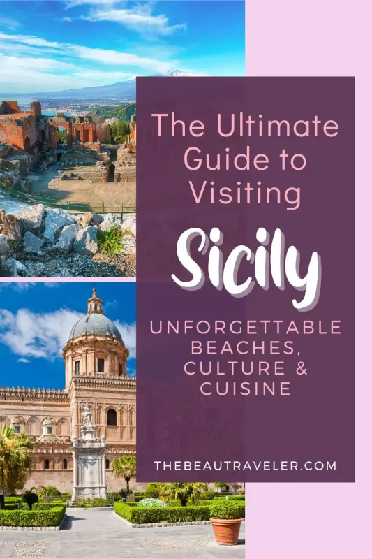 The Essential Sicily Trip Itinerary: Experience the Magic of Southern Italy - The BeauTraveler