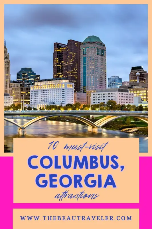 10 Essential Things to Do in Columbus, GA Tourists Often Skip - The BeauTraveler