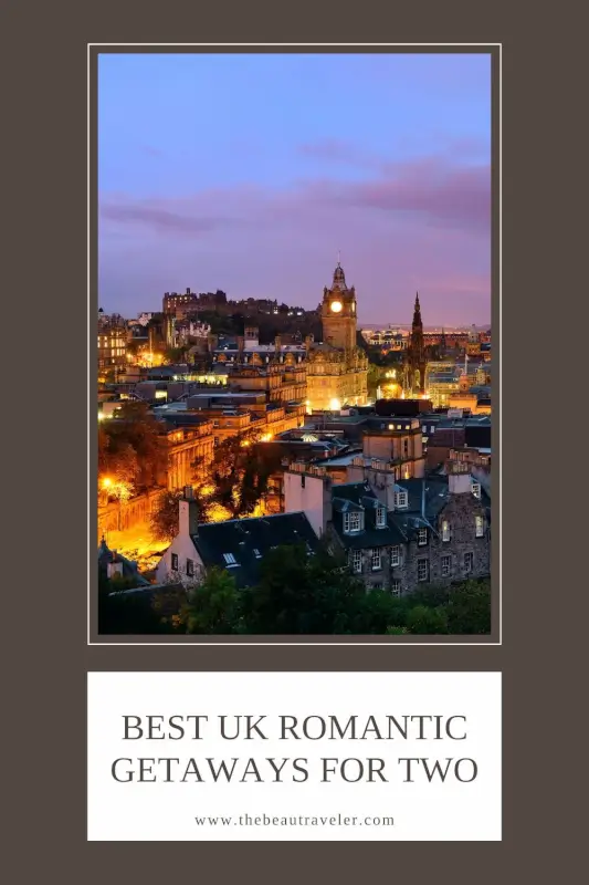 The Ultimate Best Romantic UK Breaks for Couples Who Crave Adventure  - The BeauTraveler