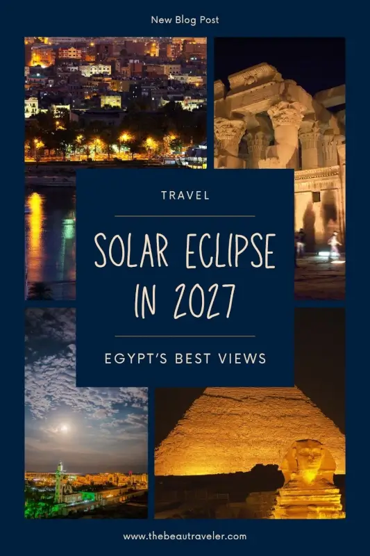 The Unmissable 2027 Solar Eclipse in Egypt: A Once-in-a-Lifetime Phenomenon - The BeauTraveler