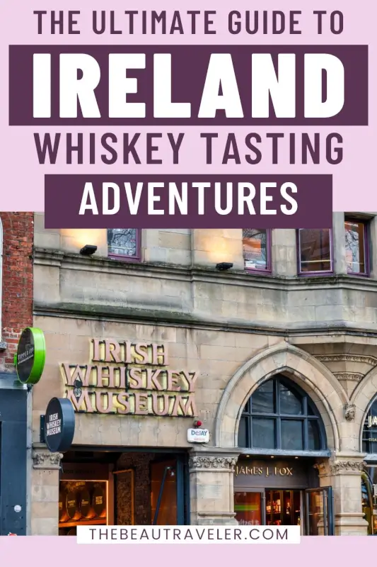 Planning a Whiskey Tour in Ireland? 6 Incredible Providers That Stand Out - The BeauTraveler