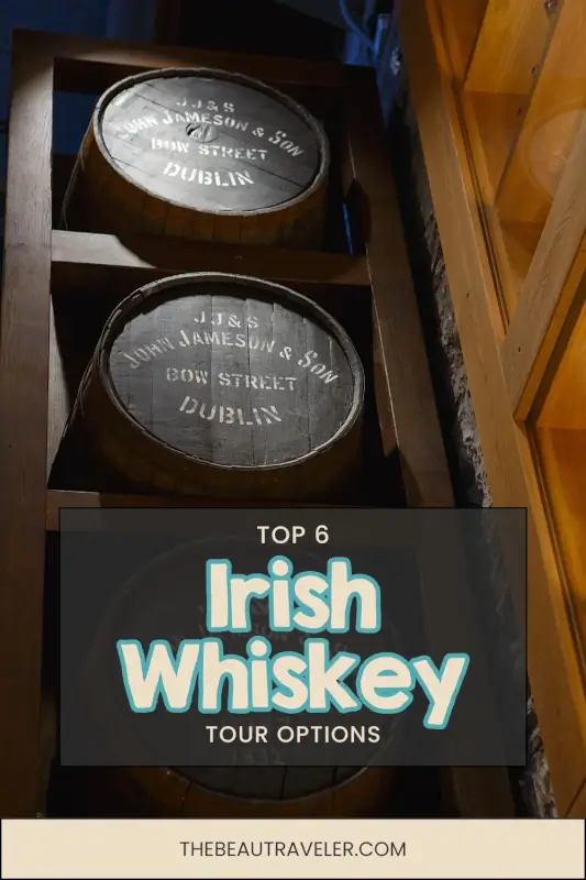 Planning a Whiskey Tour in Ireland? 6 Incredible Providers That Stand Out - The BeauTraveler