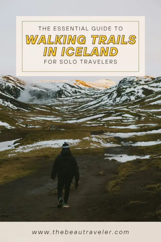 8 Reasons Iceland Hiking Trails Are Surprisingly Ideal for Solo Hikers - The BeauTraveler
