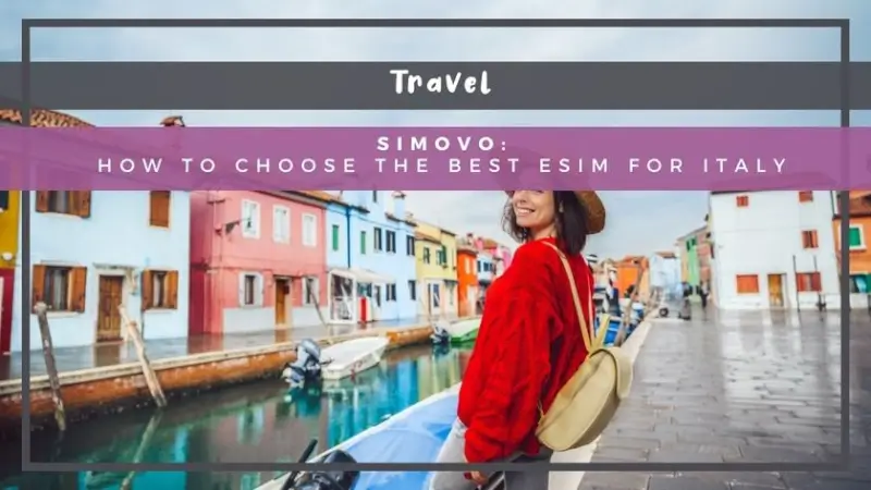 SIMOVO: How to Choose the Best eSIM for Italy - The BeauTraveler